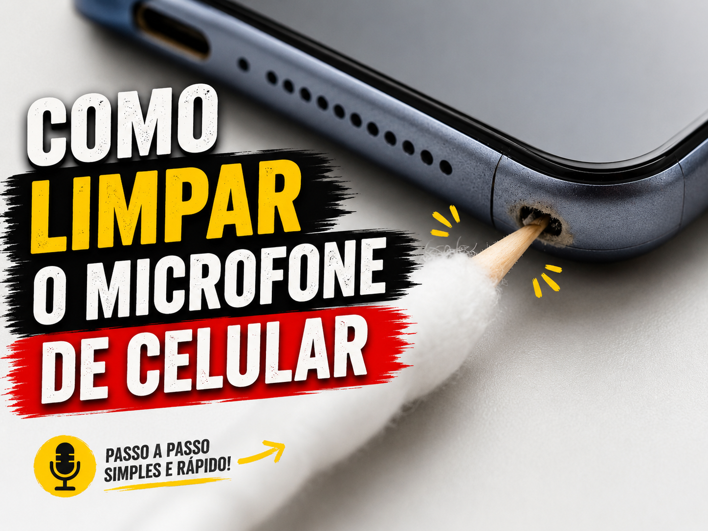 Microfone do Celular Sujo? Veja Como Limpar!